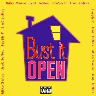 Bust It Open by Mike 2wice