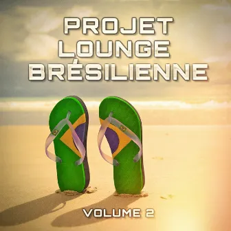 Projet lounge brésilien, Vol. 2 by 