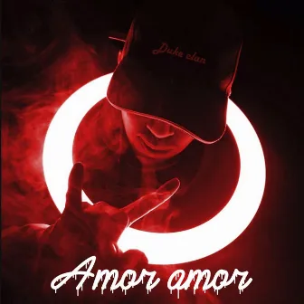 Amor Amor by Duke Clan