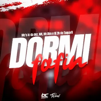 Dormi Fofin by MC WK