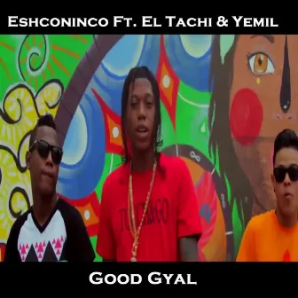 Good Gyal by Eshconinco