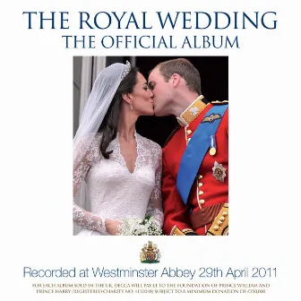 The Royal Wedding – The Official Album by The Choir Of Westminster Abbey