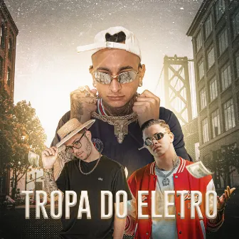 Tropa do Eletro by DAFF