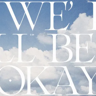 We'll Be Okay by Trommel Tobi