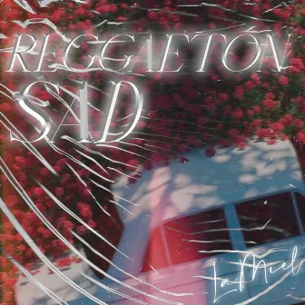 REGGAETÓN SAD by LaMiel