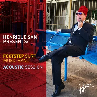 Henrique San Presents: Footstep Surf Music Band Acoustic Session by Footstep Surf Music Band