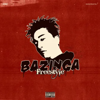 Bazinga Freestyle by 王晨宇IceCraz