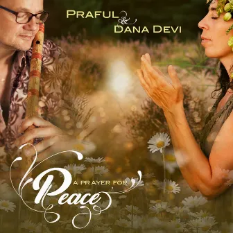 A Prayer for Peace by Dana Devi