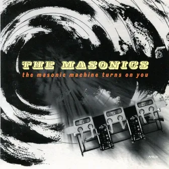 The Masonic Machine Turns On You by The Masonics