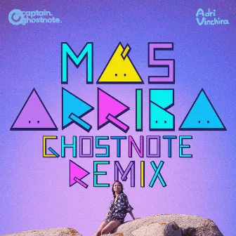 Más Arriba (Ghostnote Remix) by Adri Vinchira