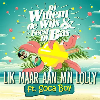 Lik maar aan m'n lolly by DJ Willem de Wijs