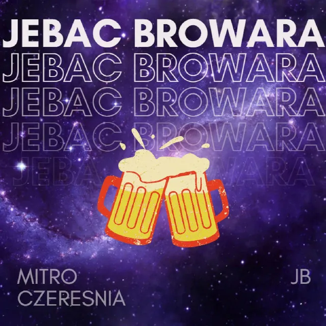 Jebać Browara (Proste Fakty)