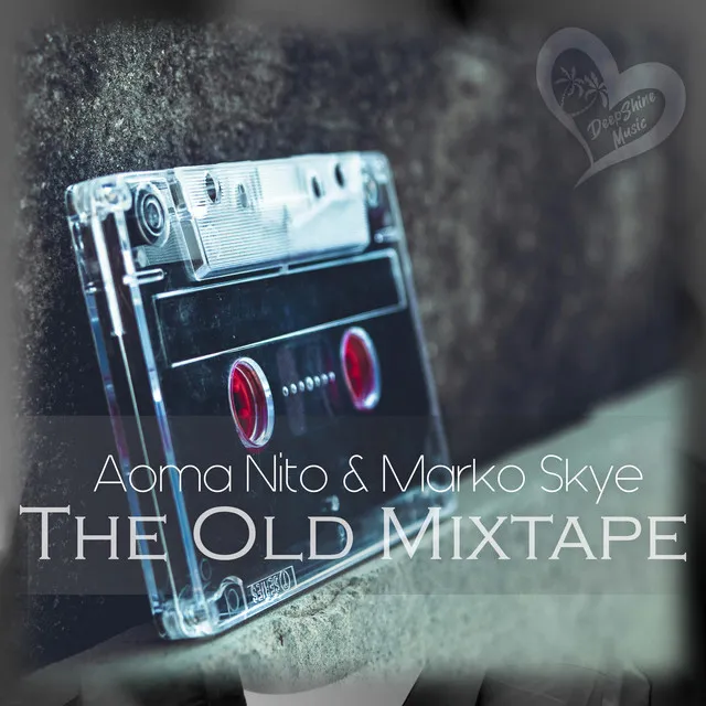 The Old Mixtape