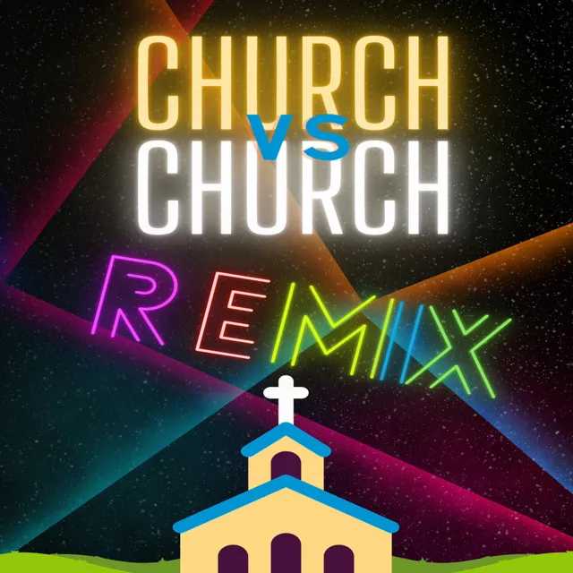 Church VS Church - Remix