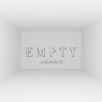 Empty by Austin Lanier