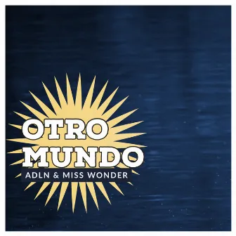 Otro Mundo by Miss Wonder