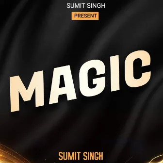 MAGIC by Sumit Singh