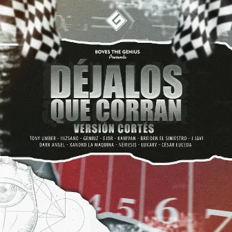 Déjalos Que Corran Versión Cortés by Boves The Genius