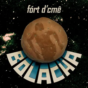 Fórt d'cmê Bolacha by Acácia Maior