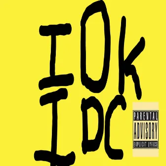 Idk Idc by Billy Touchtone