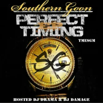 Perfect Timing by Southern Goon