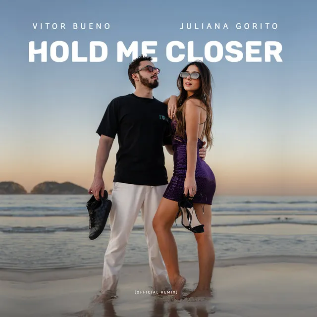 Hold Me Closer