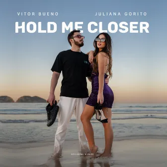 Hold Me Closer by Juliana Gorito