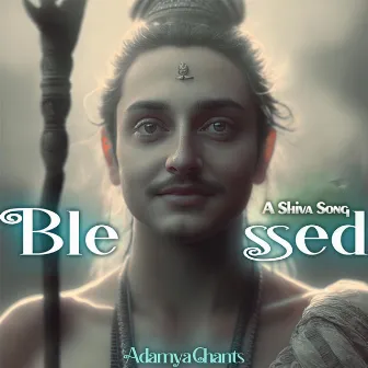 Blessed A Shiva Song by Adamya Sharma