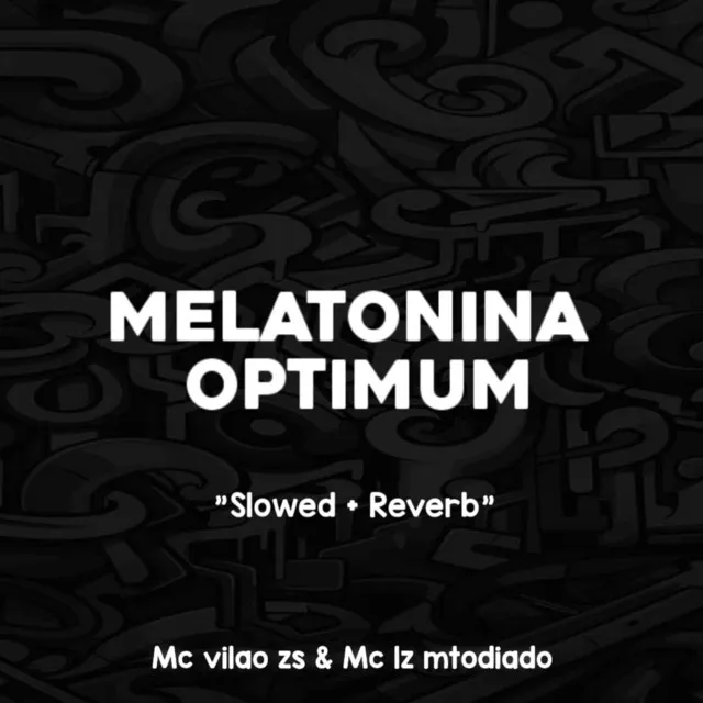 MELATONINA OPTIMUM ( Slowed + Reverb )