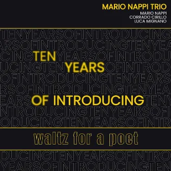 Waltz for a poet (ten years) by Mario Nappi Trio