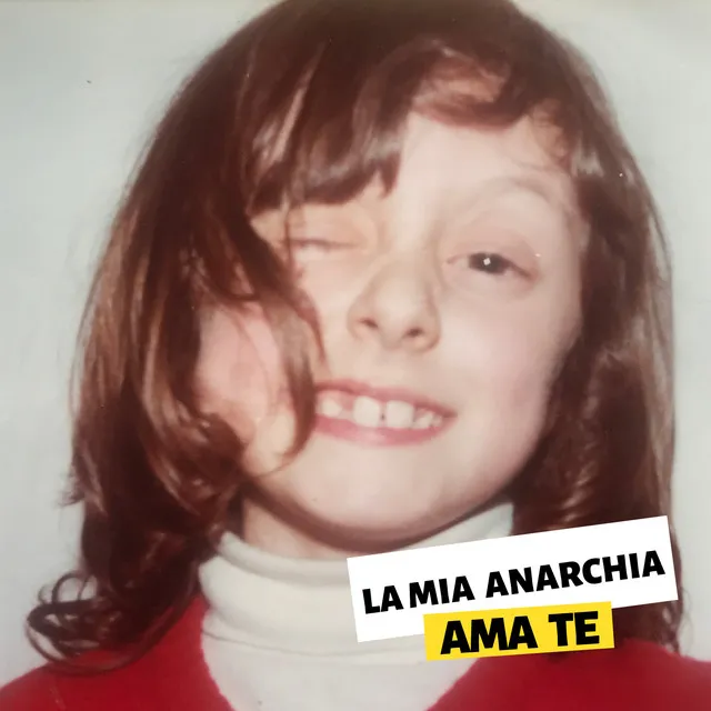 La mia anarchia ama te