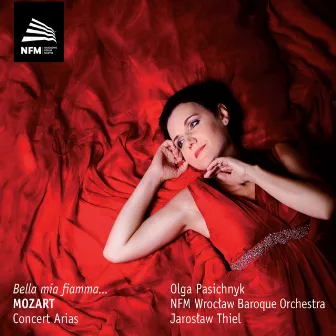 Mozart: Bella mia fiamma… - Concert Arias by Olga Pasichnyk