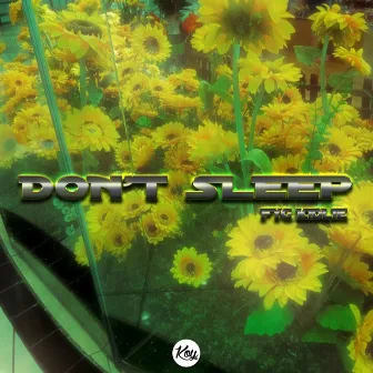 Don't Sleep by kidlie