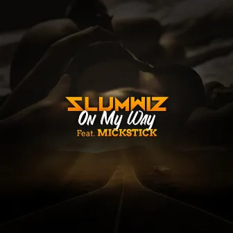 On My Way by Slum Wiz