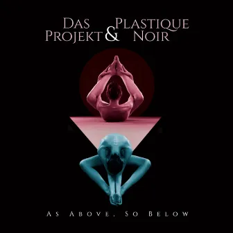 As Above. So Below (Cover) by Plastique Noir