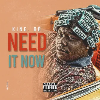 Need It Now by King.Bo.