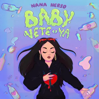 Baby vete ya by Nana Herso