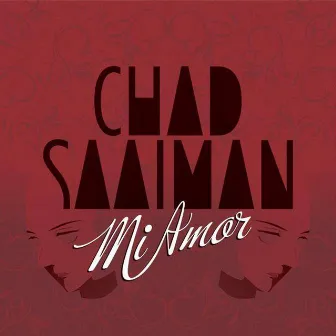 Mi Amor by Chad Saaiman