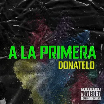 A la Primera by Donatelo