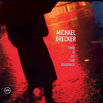 Time Is Of The Essence by Michael Brecker