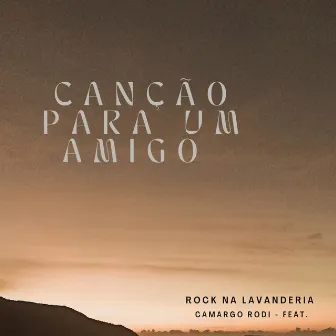 Canção para um Amigo by Rock na Lavanderia