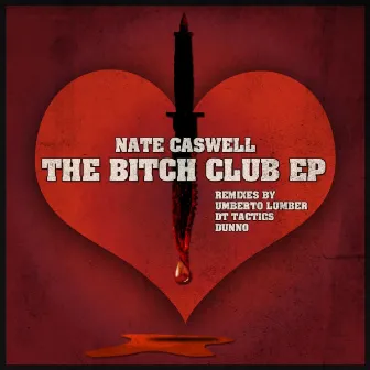 The Bitch Club EP by Nate Caswell