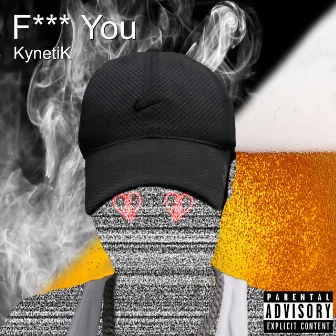 F*** You by Kynetik