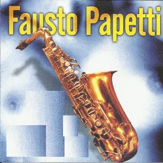 Fausto Papetti by Fausto Papetti