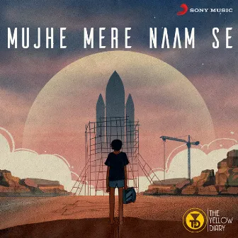 Mujhe Mere Naam Se by The Yellow Diary