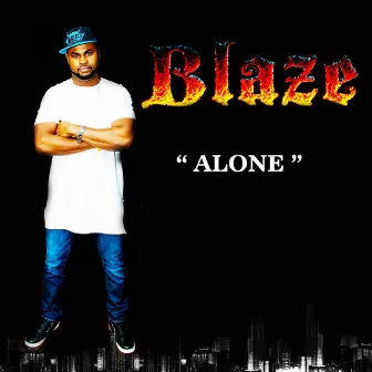 Alone by Blaze