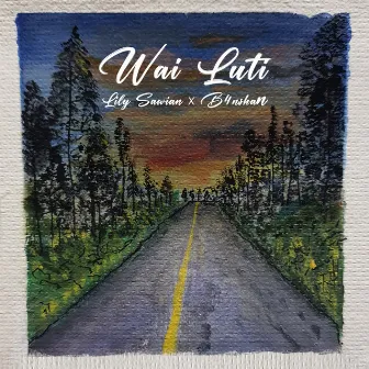 Wai Luti by B4NSHAN