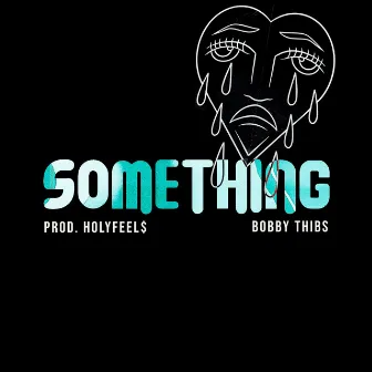 Something by Bobby Thibs