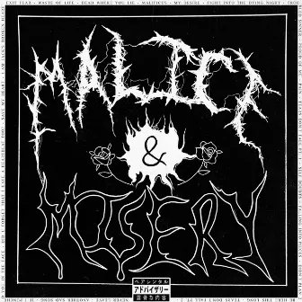 MALICE & MISERY by Lonesity