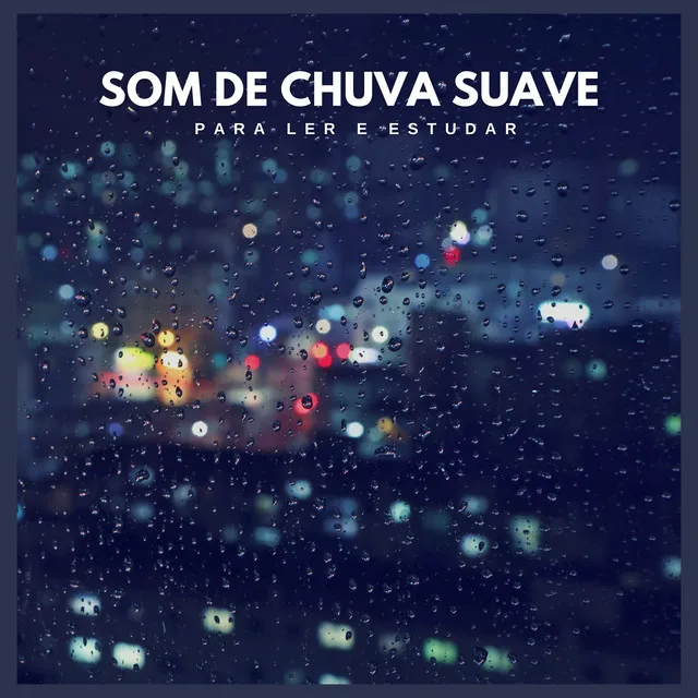 Som de Chuva Suave Para Ler e Estudar (parte um)